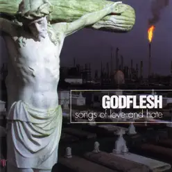 Songs of Love and Hate - Godflesh