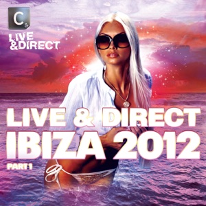 Live & Direct Ibiza 2012 (Deluxe Edition)