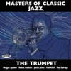 Masters of Classic Jazz: The Trumpet, 2006