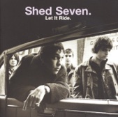 Shed Seven by Chasing Rainbows