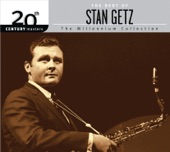 20th Century Masters - The Millennium Collection: The Best of Stan Getz