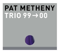 Pat Metheny Trio - Just Like the Day