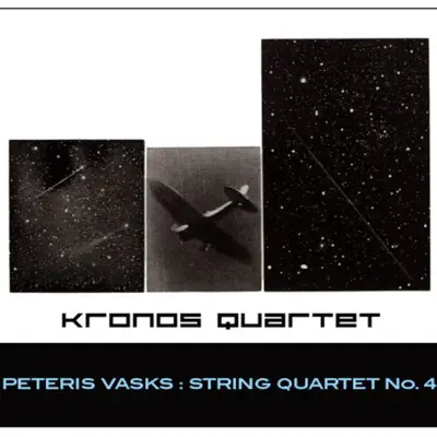 Vasks: String Quartet No. 4 - Kronos Quartet Vasks: String Quartet No. 4 - Kronos Quartet