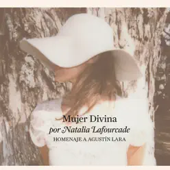 Mujer Divina - Homenaje a Agustín Lara - Natalia Lafourcade