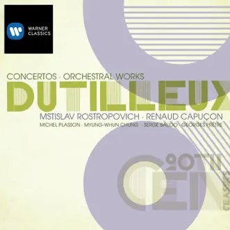 Dutilleux: Concertos - Orchestral Works by Renaud Capuçon & Mstislav Rostropovich album reviews, ratings, credits