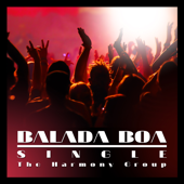 Balada Boa - The Harmony Group