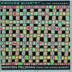 Morton Feldman: Piano and String Quartet - Kronos Quartet Morton Feldman: Piano and String Quartet - Kronos Quartet