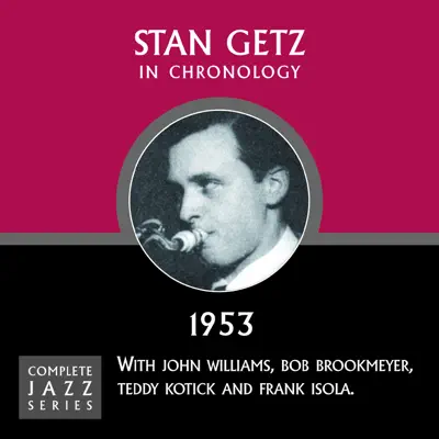 Complete Jazz Series 1953 - Stan Getz