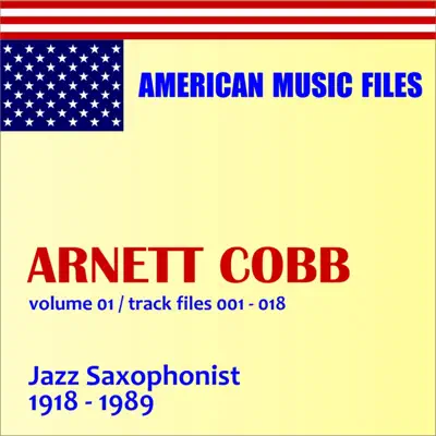 Arnett Cobb, Vol. 1 (Remastered) - Arnett Cobb