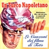 Un Turco Napoletano - Le Canzoni Di Totò