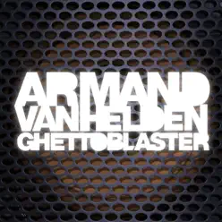 Ghettoblaster - Armand Van Helden Ghettoblaster - Armand Van Helden