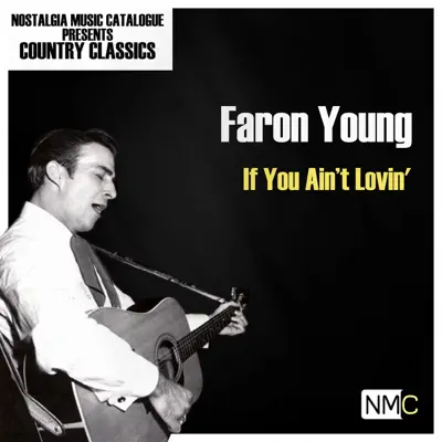 If You Ain't Lovin' - Faron Young