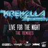 Live for the Night (Remix EP) album lyrics, reviews, download