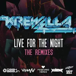 Live for the Night (Remix EP) - Krewella Live for the Night (Remix EP) - Krewella