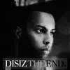 Disiz the End album lyrics, reviews, download