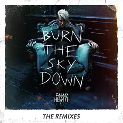 Burn the Sky Down (The Remixes) - Emma Hewitt