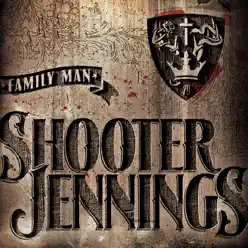 Family Man - Shooter Jennings