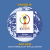 Vangelis - Anthem - 2002 FIFA World Cup (TM) Official Anthem