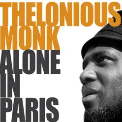 Monk, Alone In Paris - Thelonious Monk