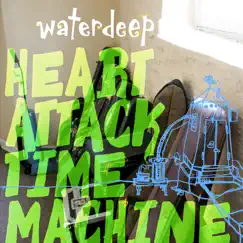 Heart Attack Time Machine by Waterdeep album reviews, ratings, credits