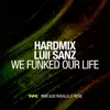 We Funked Our Life (Remixes) album lyrics, reviews, download