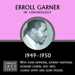 Complete Jazz Series 1949 - 1950 - Erroll Garner Complete Jazz Series 1949 - 1950 - Erroll Garner