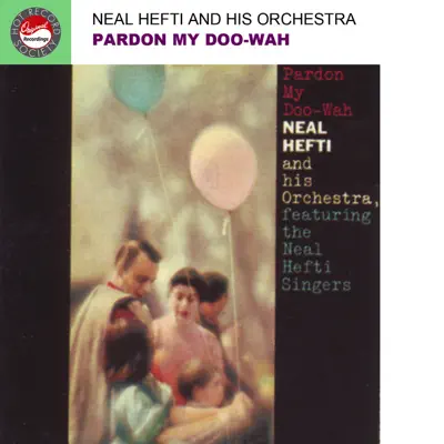 Pardon My Doo-Wah - Neal Hefti Pardon My Doo-Wah - Neal Hefti
