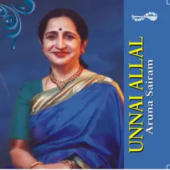 Unnai Allal by Aruna Sairam album reviews, ratings, credits