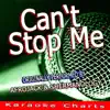 Can't Stop Me (Originally Performed By Afrojack & Shermanology) - Single album lyrics, reviews, download