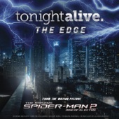 Tonight Alive - The Edge (From the Motion Picture "The Amazing Spider-Man 2")