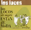 Los Locos Siempre Estan de Moda album lyrics, reviews, download