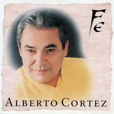 Fé - Alberto Cortez