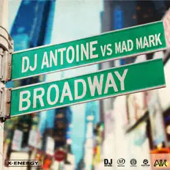 Broadway (DJ Antoine vs. Mad Mark) - EP - Dj Antoine