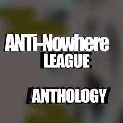 Anthology by Anti-Nowhere League album reviews, ratings, credits