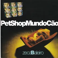 Pet Shop Mundo Cão - Zeca Baleiro