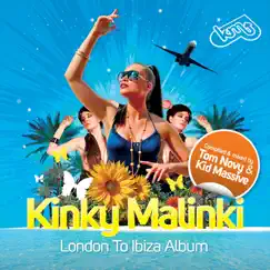 Kinky Malinki - London to Ibiza (Mixed By Tom Novy & Kid Massive) by Kid Massive & Tom Novy album reviews, ratings, credits