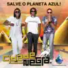 Salve o Planeta Azul - Single album lyrics, reviews, download