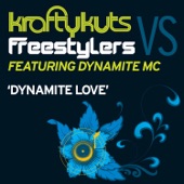 Krafty Kuts vs Freestylers - Dynamite Love feat. Dynamite MC