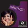 15 Classic Tracks - Shirley Bassey