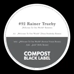 Compost Black Label #92 (Remixes by Dima Studitsky, Session Victim, Sello, Chocolate Garage Productions) - EP by Rainer Trueby album reviews, ratings, credits