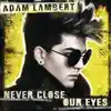 Never Close Our Eyes - Single album lyrics, reviews, download