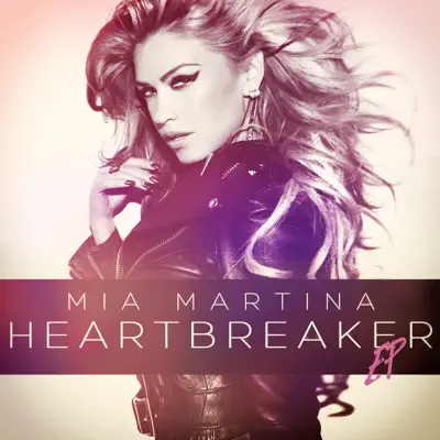 Heartbreaker (Remixes) - Mia Martina Heartbreaker (Remixes) - Mia Martina