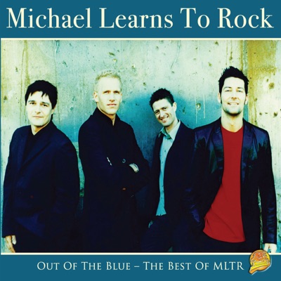 Out of the Blue - The Best of MLTR - Michael Learns To Rock
