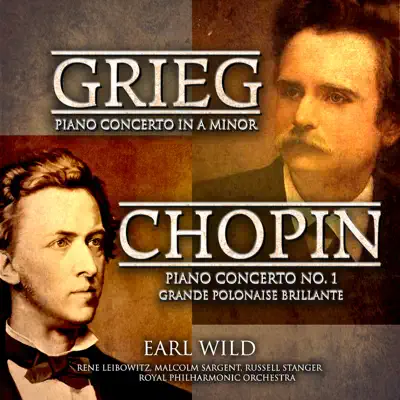 Grieg: Piano Concerto in A Minor - Chopin: Piano Concerto No. 1 - Grande Polonaise Brillante - Royal Philharmonic Orchestra
