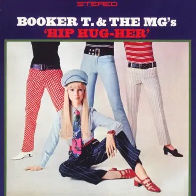 Hip Hug-Her - Booker T. & The Mg's Hip Hug-Her - Booker T. & The Mg's