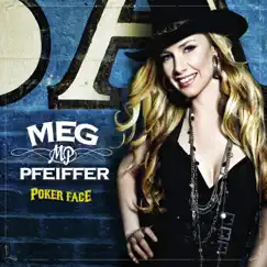 Poker Face - Single by Meg Pfeiffer album reviews, ratings, credits