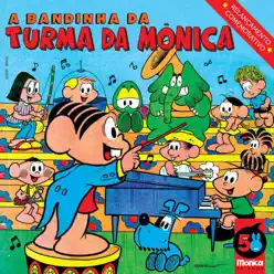 A Bandinha da Turma da Mônica - Turma da Mônica