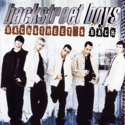 Backstreet's Back - Backstreet Boys Backstreet's Back - Backstreet Boys