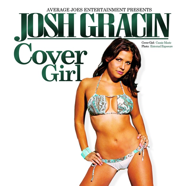 Cover Girl - Single by Josh Gracin.