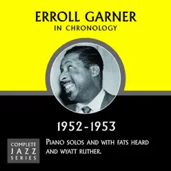 Complete Jazz Series 1952 - 1953 - Erroll Garner